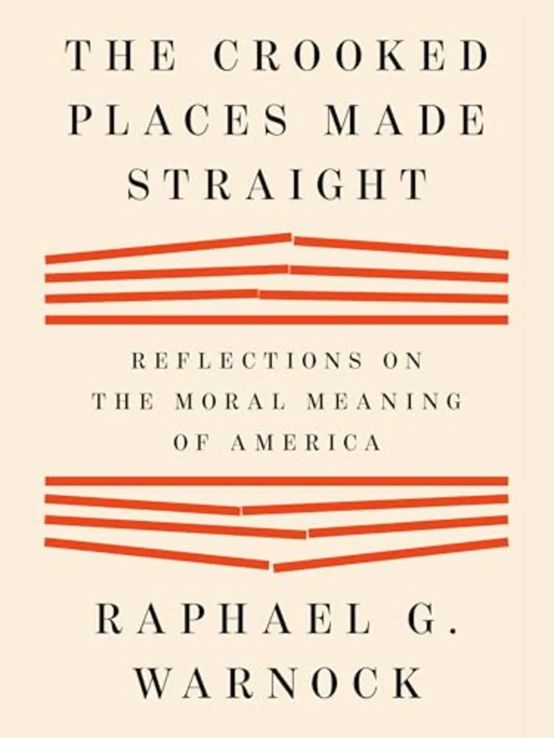 The Crooked Places Made Straight: Reflections on the Moral Meaning of America