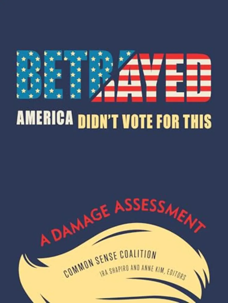 Betrayed: America Didn't Vote for This