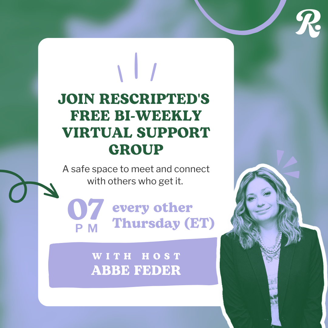 join rescripted's weekly virtual support group with host abbe feder