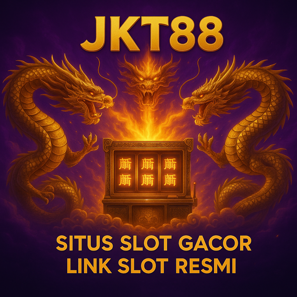 JKT88 APK G120.0 ~ AGEN SLOT GAMING PALING EPIC GACOR TIADA TANDING (UNDUH JKTJKT)  