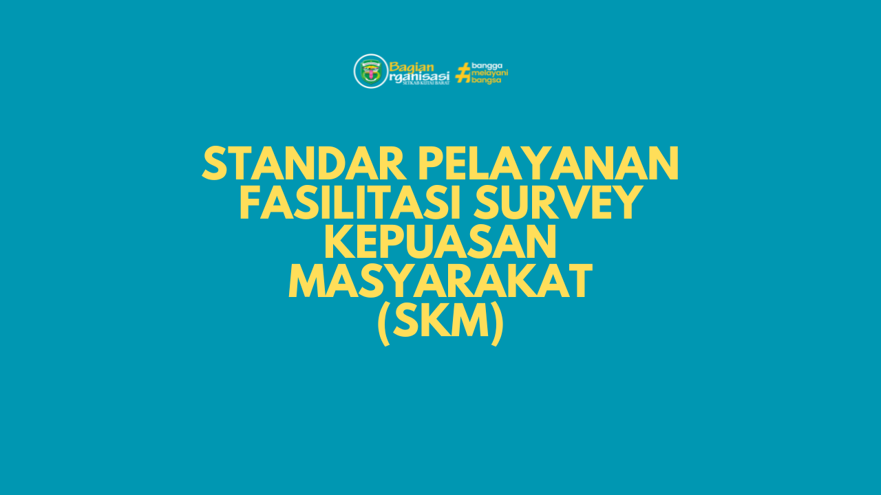 Standar Pelayanan Fasilitasi Survey Kepuasan Masyarakat