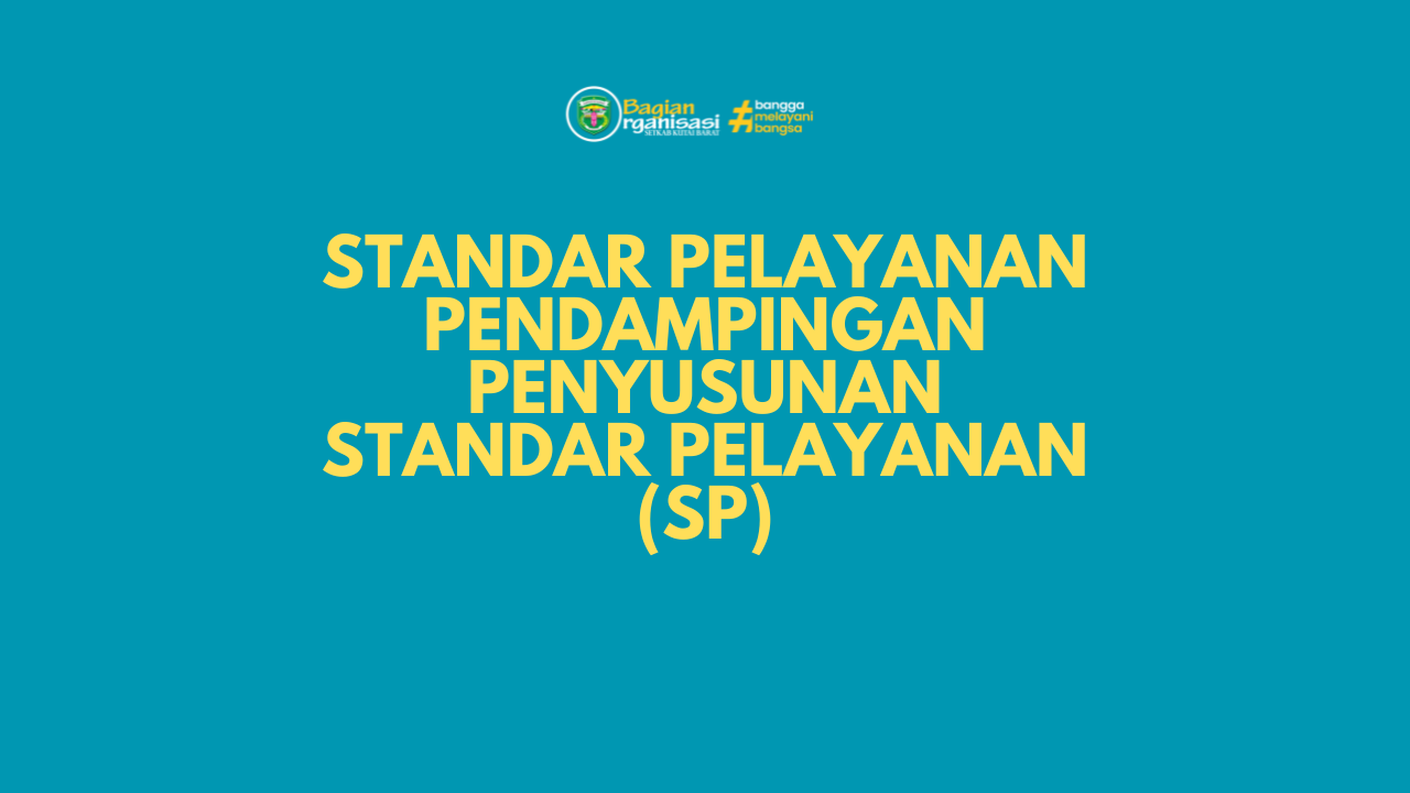Standar Pelayanan Pendampingan Penyusunan Standar Pelayanan