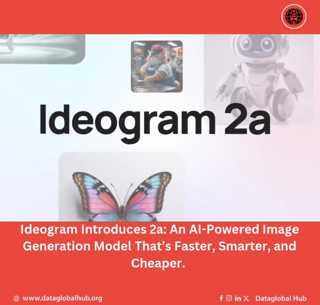 Ideogram Introduces 2a: An AI-Powered Image Generation Model That’s Faster, Smarter, and Cheaper. 