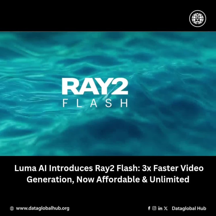 Luma AI Introduces Ray2 Flash: 3x Faster Video Generation, Now Affordable & Unlimited. 