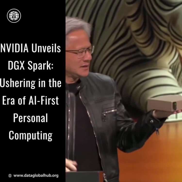 NVIDIA Unveils DGX Spark: Ushering in the Era of AI-First Personal Computing
