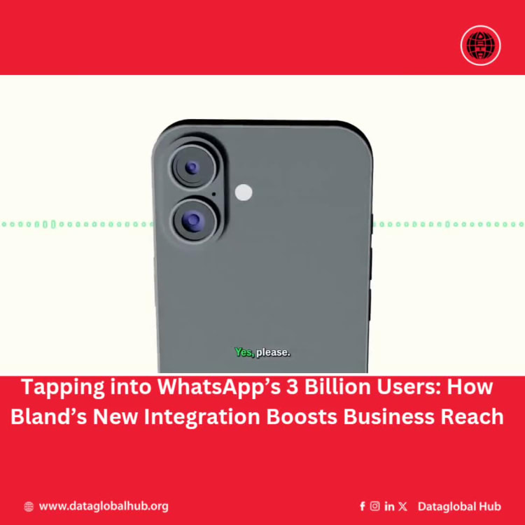 Tapping into WhatsApp’s 3 Billion Users: How Bland’s New Integration Boosts Business Reach