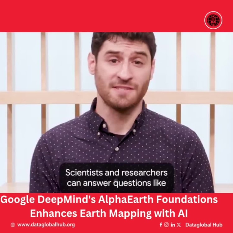 Google DeepMind's AlphaEarth Foundations Enhances Earth Mapping with AI