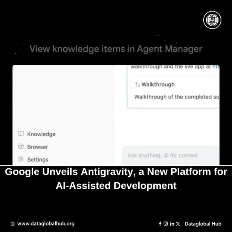  Google Unveils Antigravity, a New Platform for AI-Assisted Development