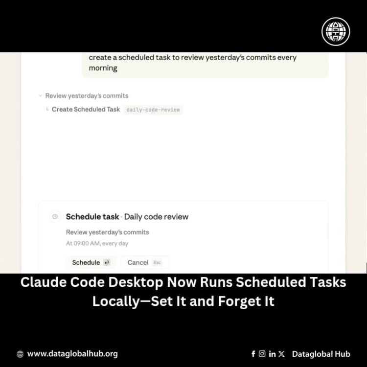 Claude Code Desktop Now Runs Scheduled Tasks Locally—Set It and Forget It