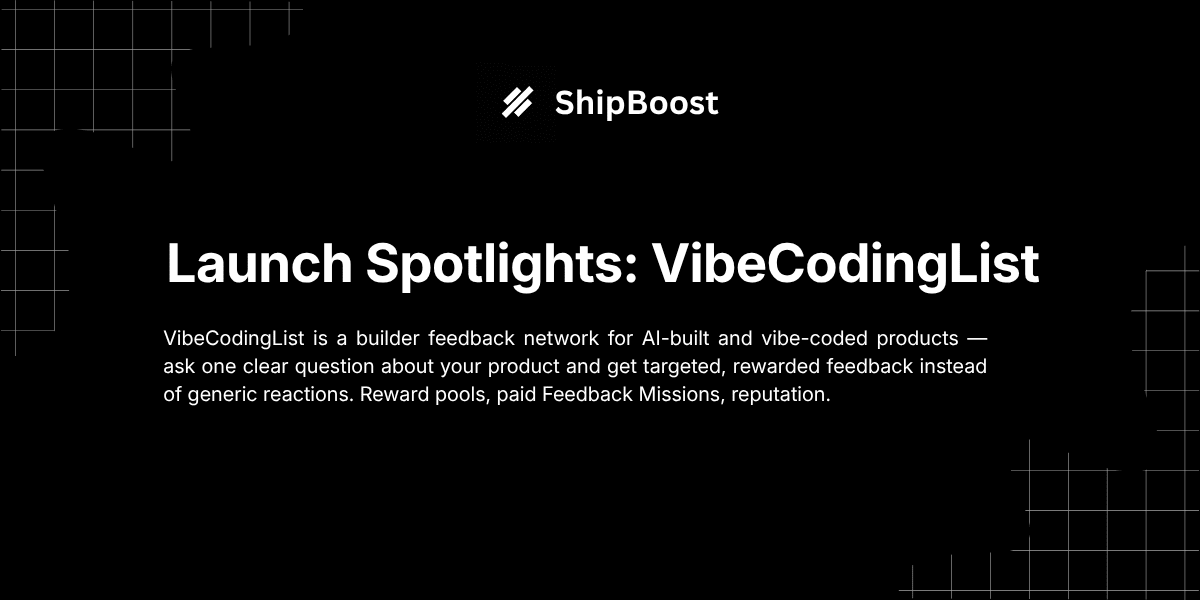 VibeCodingList builder feedback network — Launch Spotlight cover