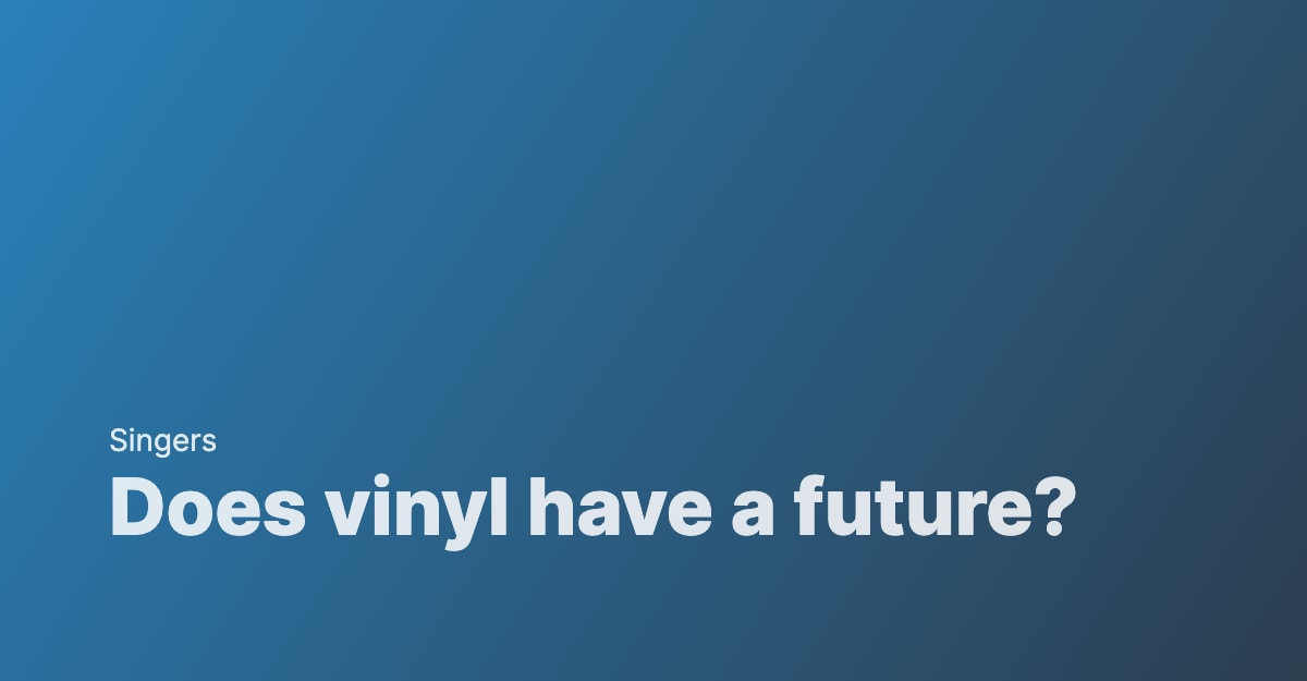 Does vinyl have a future?
