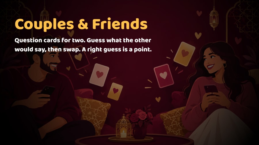Couples & Friends. Question cards for two. Guess what the other would say, then swap. A right guess is a point.
