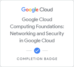 Google Cloud Computing Foundations: Networking and Security in Google Cloud