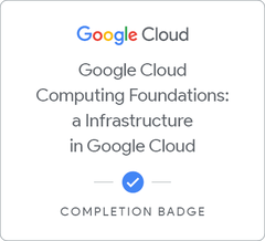 Google Cloud Computing Foundations: Infrastructure in Google Cloud