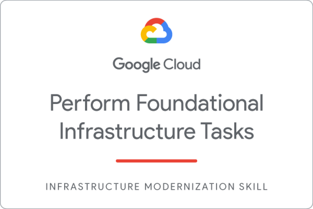 Perform Foundational Infrastructure Tasks