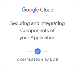 Securing and Integrating Components of your Application