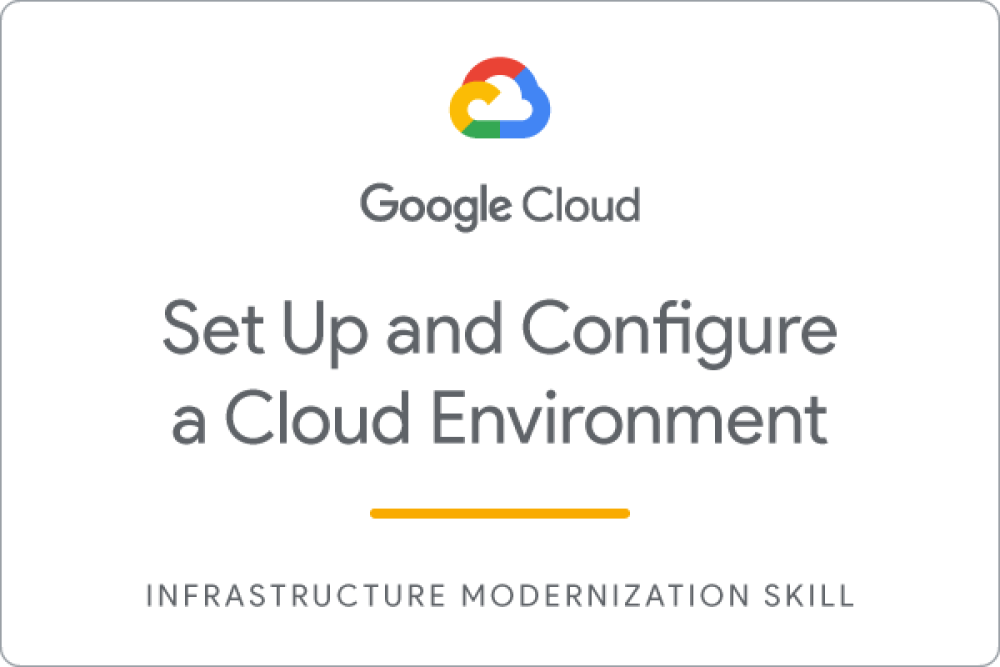 Setup and Configure a Cloud Environment in Google Cloud