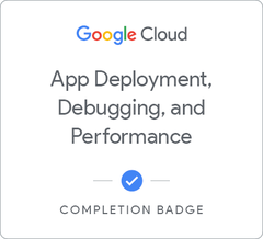 App Deployment, Debugging, and Performance