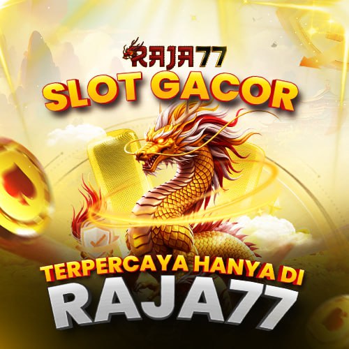 RAJA77 | Link Resmi Login Situs Slot & Info RTP Gacor Pragmatic Play