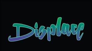 Displace