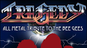Tragedy: A Metal Tribute to the Bee Gees