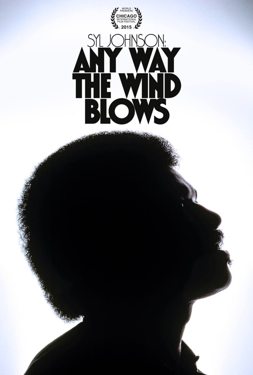 Syl Johnson: Any Way The Wind Blows Movie Poster