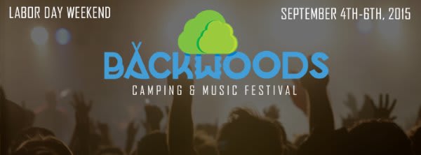 Backwoods Camping & Music Festival 2015 Lineup Announcement