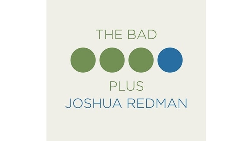The Bad Plus & Joshua Redman Collaborate On New Album