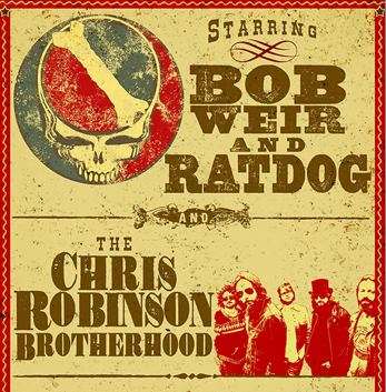 Bob Weir And RatDog To Team With Chris Robinson Brotherhood