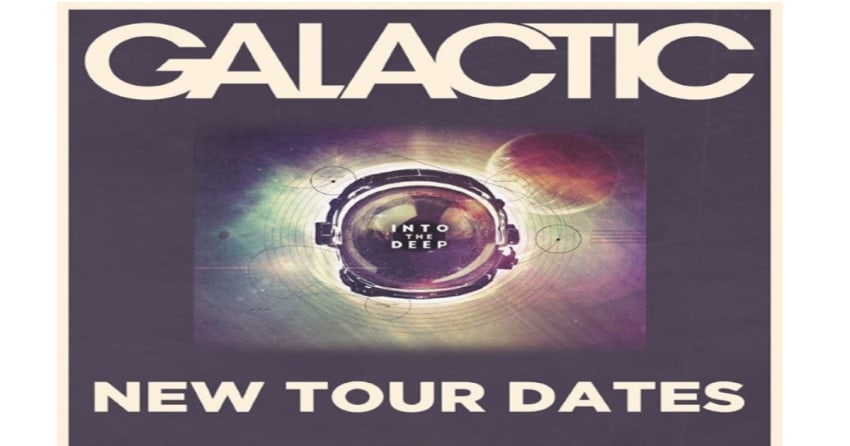 Tour Dates | Galactic Add New Dates