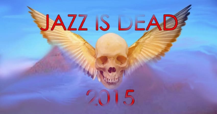 Jazz Is Dead Reforms After Ten Year Hiatus