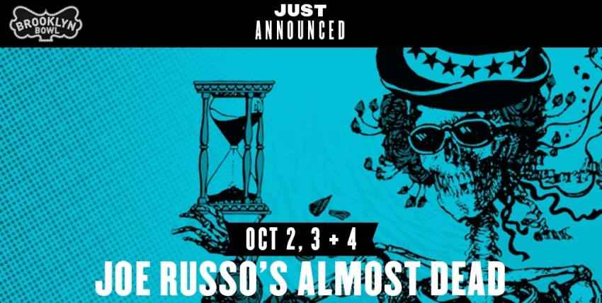 Joe Russos Almost Dead Confirms Brooklyn Bowl Run