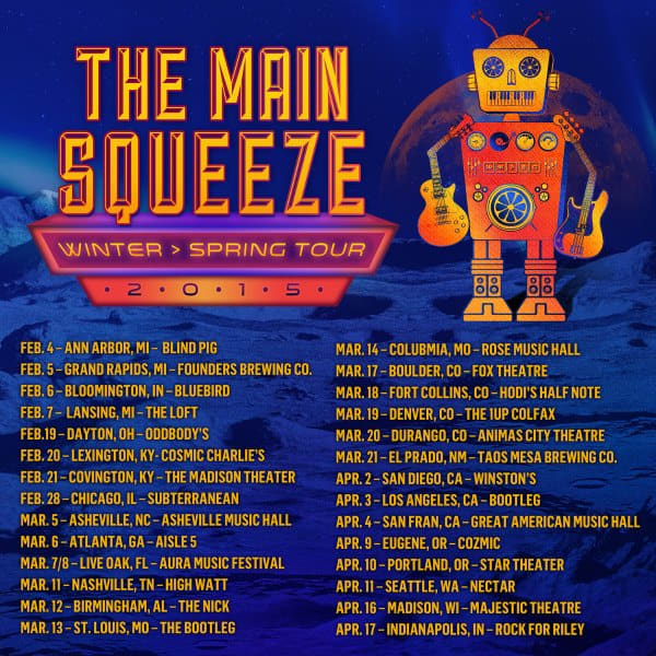 Tour Dates | The Main Squeeze Winter & Spring Tour