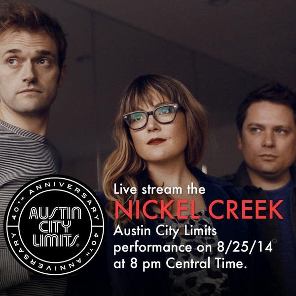 Couch Tour Alert | Nickel Creek Austin City Limits Taping
