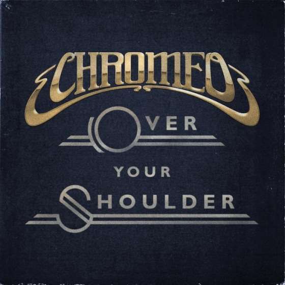 Chromeo Shares New Single And Announces Three Live Shows