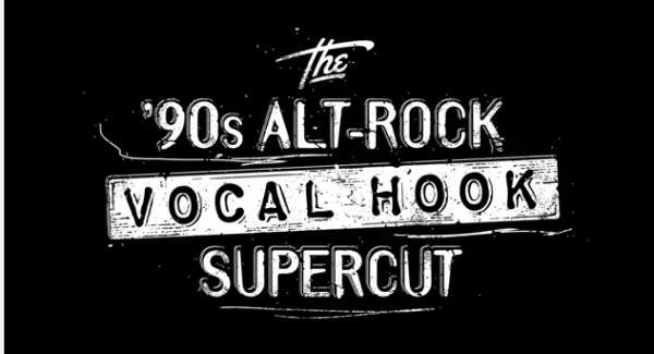 Supercut | Vocal Hooks From '90s Alt-Rock Hits
