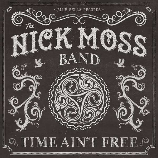 Exclusive Premiere | Nick Moss Band - Time Ain't Free LP