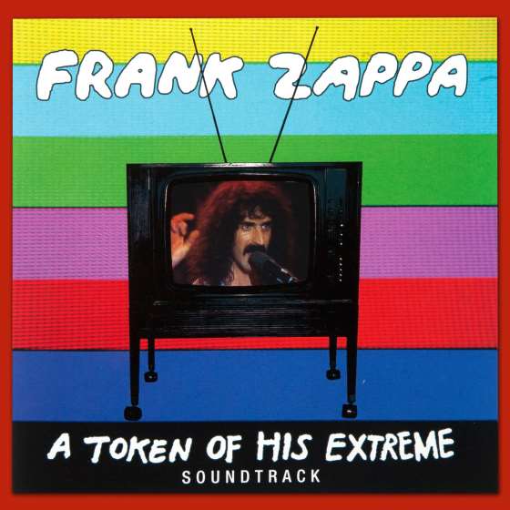 Frank Zappa Token Of His Extreme Soundtrack Released