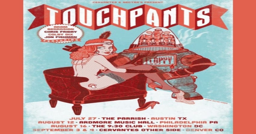 Tour Dates | Touchpants Summer Tour