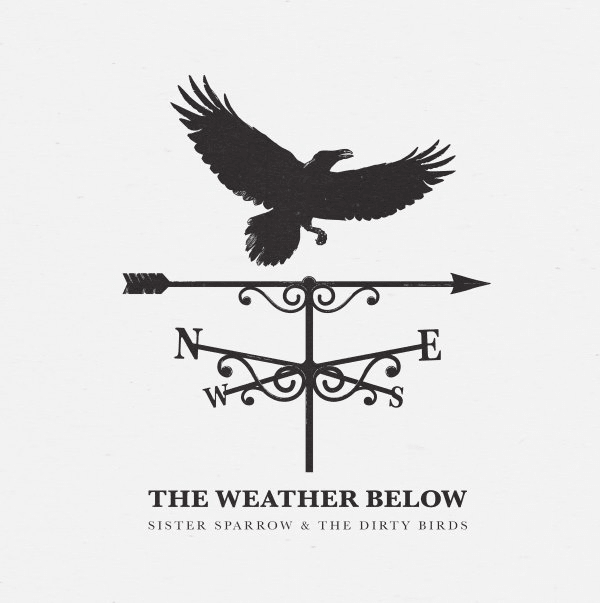 New Sister Sparrow & The Dirty Birds Album Coming