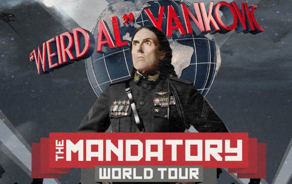 Tour Dates | Weird Al Yankovic Mandatory World Tour
