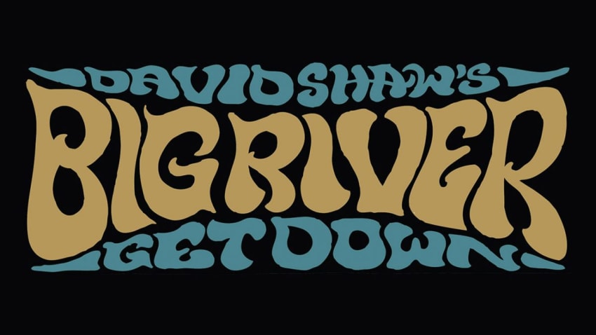 David Shaw’s Big River Get Down