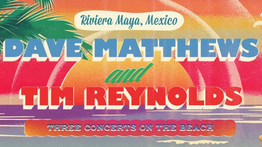 Dave Matthews & Tim Reynolds Riviera Maya