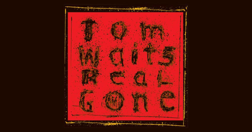 Tom Waits Real Gone Crop