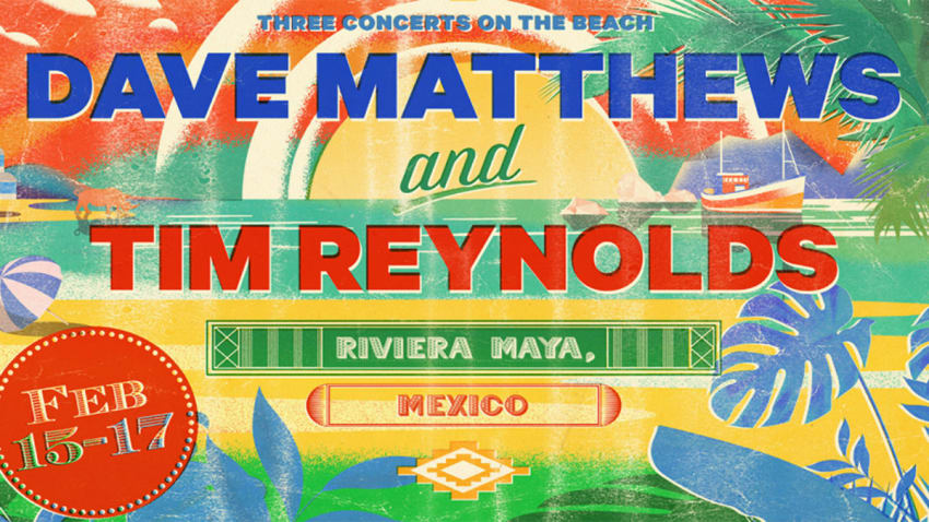 Dave Matthews & Tim Reynolds Riviera Maya