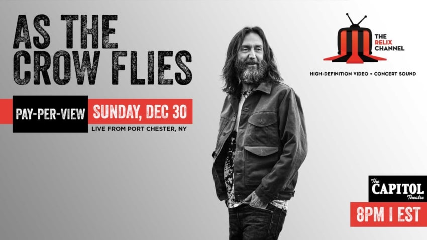 As The Crow Flies Capitol Theatre Webcast