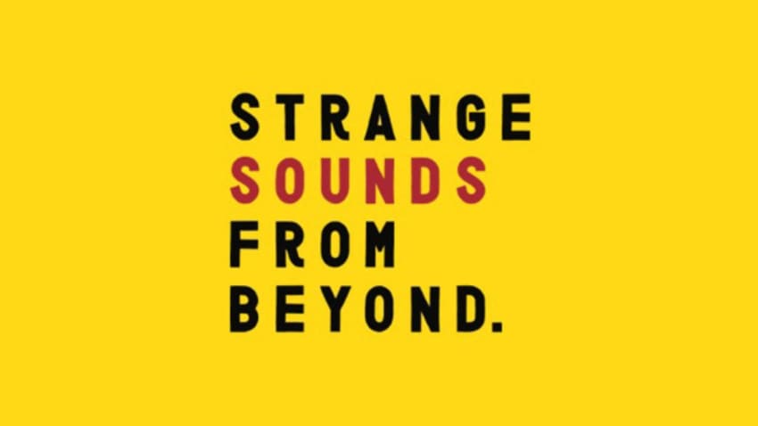Strange Sounds From Beyond