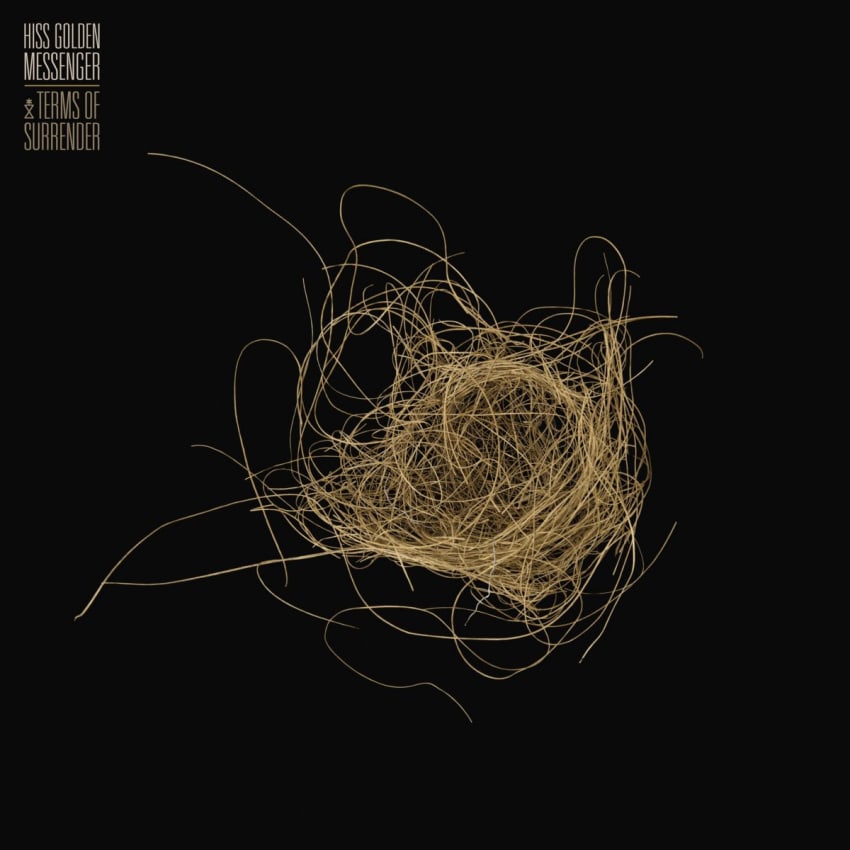 Hiss Golden Messenger Terms Of Surrender