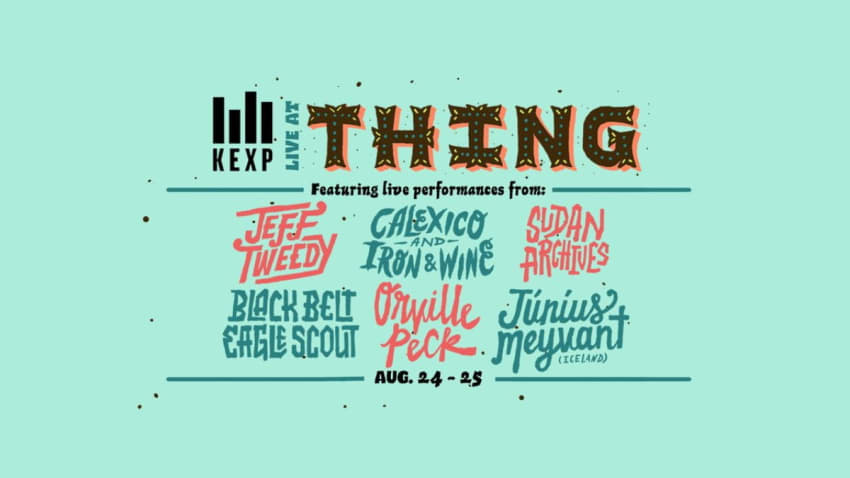 KEXP Announces Jeff Tweedy, Iron & Wine/Calexio & More THING Festival Live Streams