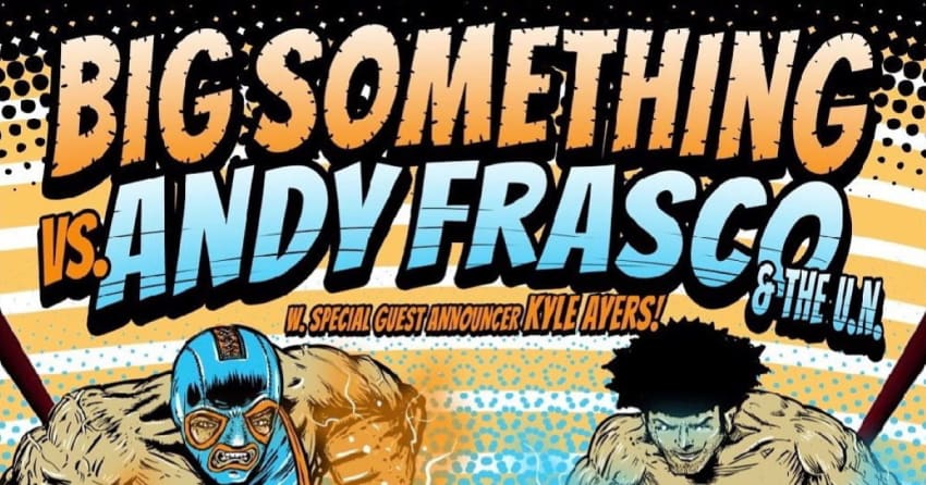 Big Something Andy Frasco Tour